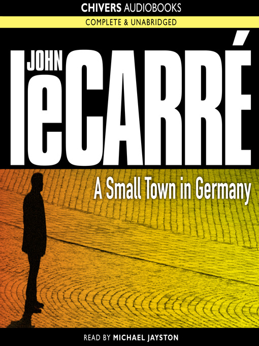 Title details for A Small Town in Germany by John le Carré - Available